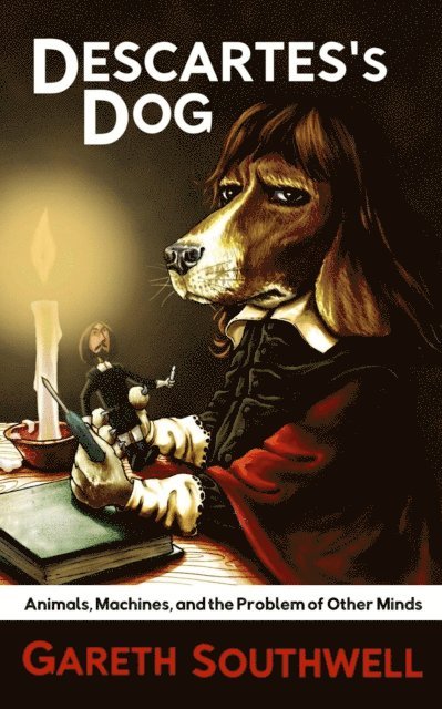 Gareth Southwell - Descartes's Dog, E-bok