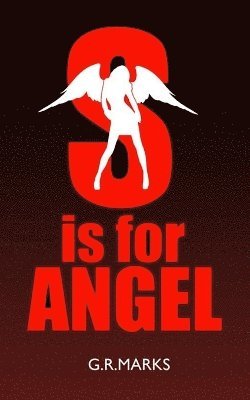 Geoffrey Marks - S Is for Angel, Häftad