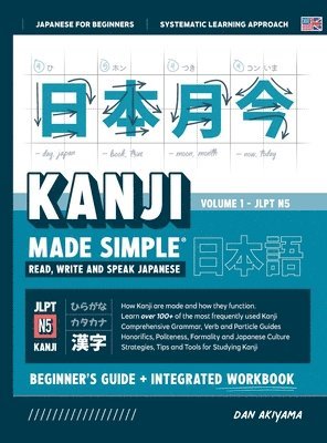 Dan Akiyama - Learning Kanji for Beginners - Textbook and Integrated Workbook for Remembering Kanji Learn how to Read, Write and Speak Japanese, Inbunden. Tillgänglighet: Lägg i varukorg