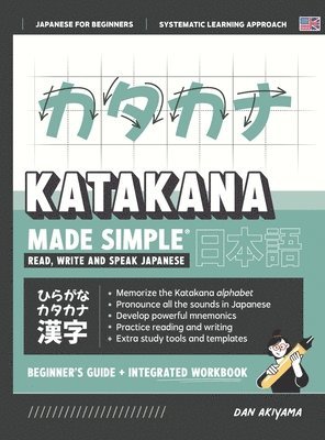 Dan Akiyama - Learning Katakana - Beginner's Guide and Integrated Workbook Learn how to Read, Write and Speak Japanese, Inbunden. Tillgänglighet: Lägg i varukorg