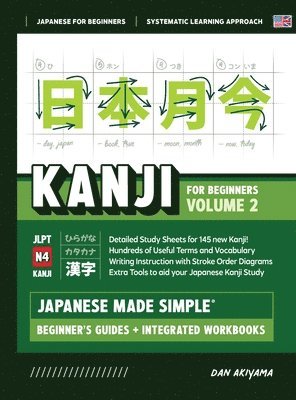 Dan Akiyama - Japanese Kanji for Beginners - Volume 2 Textbook and Integrated Workbook for Remembering JLPT N4 Kanji Learn how to Read, Write and Speak Japanese, Inbunden. Tillgänglighet: Lägg i varukorg