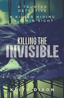 Keith Dixon - Killing The Invisible, Häftad. Tillgänglighet: Tillfälligt slut