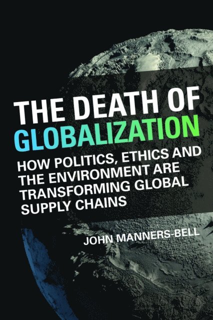 John Manners-Bell - Death of Globalization, E-bok