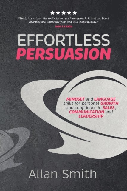 Allan Smith - Effortless Persuasion, E-bok