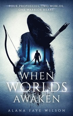 Alana Faye Wilson - When Worlds Awaken, Häftad