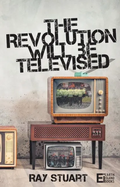 Ray Stuart - Revolution Will Be Televised, E-bok. Tillgänglighet: Lägg i varukorg