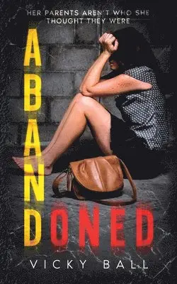 Vicky Ball - Abandoned, Häftad. Tillgänglighet: Lägg i varukorg