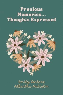Emily Malcolm - Precious Memories...Thoughts Expressed, Häftad
