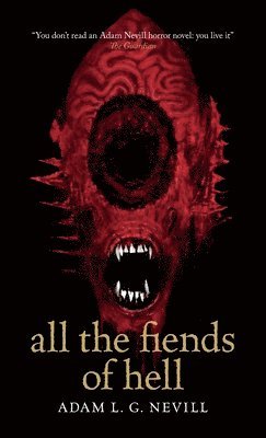 All the Fiends of Hell by Adam Nevill
