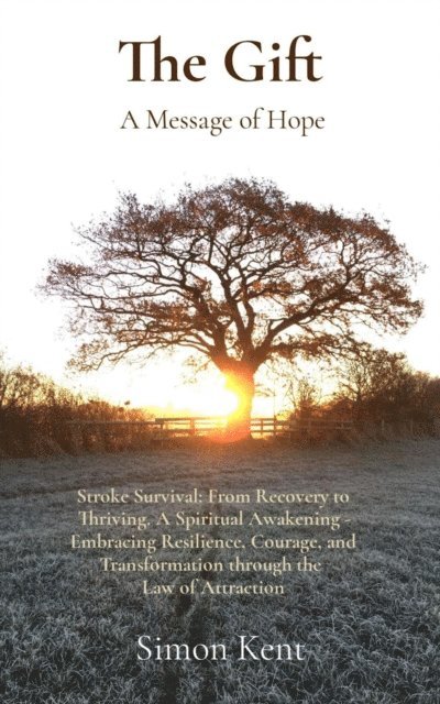 Kent - Gift: Stroke Survival, E-bok