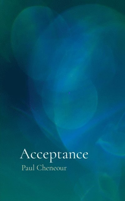 Paul Cheneour - Acceptance, E-bok. Tillgänglighet: Lägg i varukorg