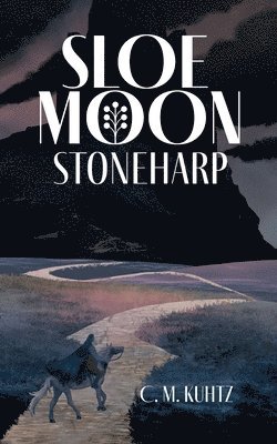 C M Kuhtz - Sloe Moon, Häftad. Tillgänglighet: Lägg i varukorg