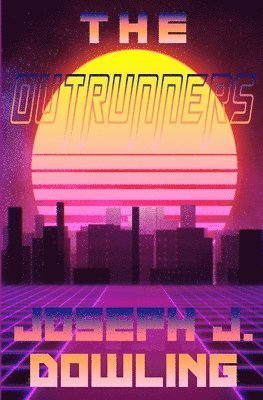 Joseph J Dowling - Outrunners, Häftad
