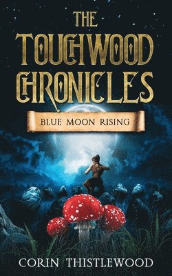 Corin Thistlewood - Touchwood Chronicles, Häftad