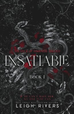 Leigh Rivers - Insatiable (The Edge of Darkness, Häftad