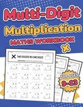 Multi-Digit Multiplication Maths Workbook for Kids Ages 9-13