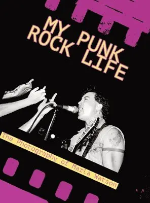 Marla Watson - My Punk Rock Life, Inbunden. Tillgänglighet: Lägg i varukorg