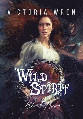 Victoria Wren - Wild Spirit, Inbunden