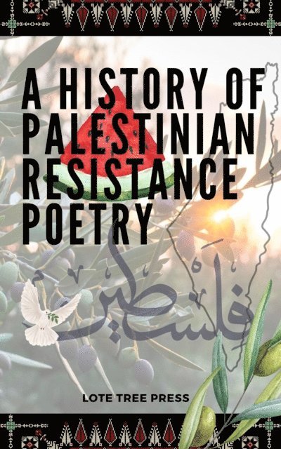 RS Spiker - History of Palestinian Resistance Poetry, E-bok
