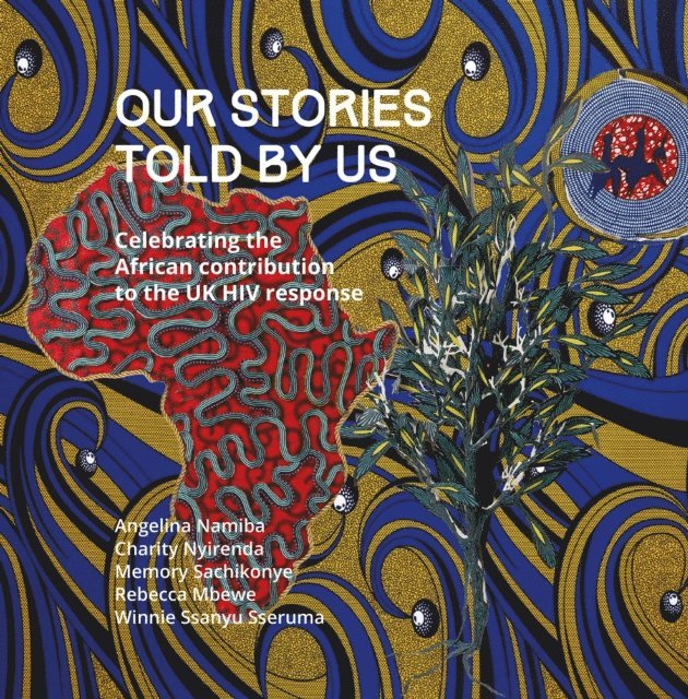 Winnie Ssanyu Sseruma, Rebecca Mbewe, Memory Sachikonye, Charity Nyirenda, Angelina Namiba - Our Stories Told By Us, E-bok