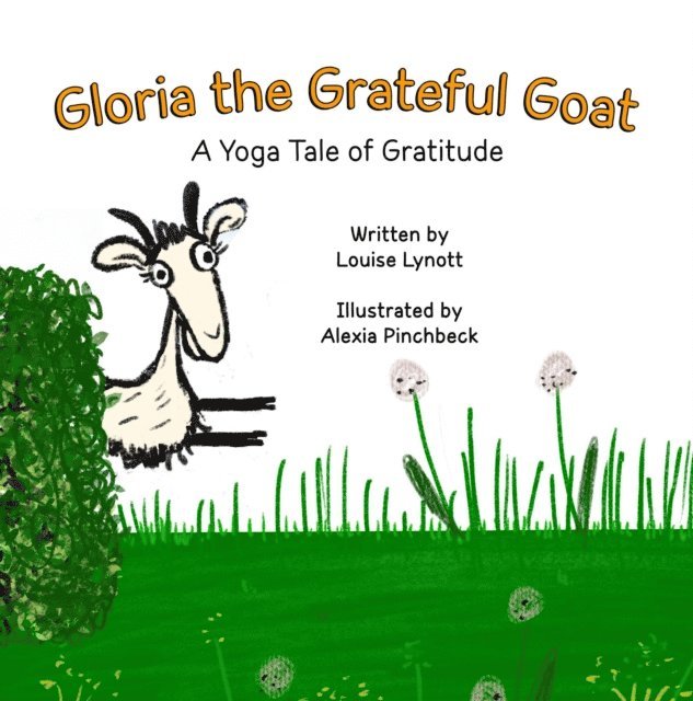 Louise Lynott - Gloria the Grateful Goat, E-bok