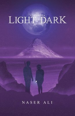 Naser Ali - Lands of Light and Dark, Häftad