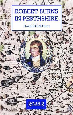 Donald N M Paton - Robert Burns in Perthshire, Häftad