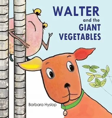 Barbara Hyslop - Walter and the Giant Vegetables, Inbunden. Tillgänglighet: Lägg i varukorg
