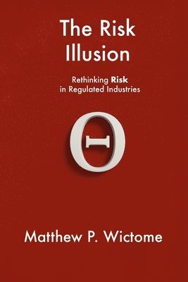 Matthew Wictome - The Risk Illusion, Häftad