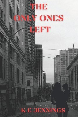 K E Jennings - Only Ones Left, Häftad