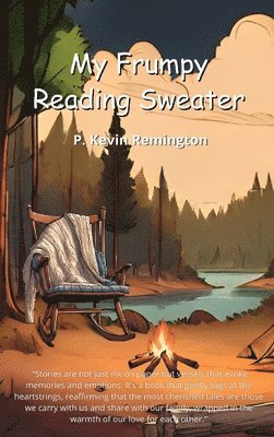 P Kevin Remington - My Frumpy Reading Sweater, Inbunden