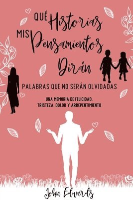 John Edwards - Qué Historias Mis Pensamientos Dirán, Häftad