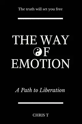 Chris T - Way of Emotion - A Path to Liberation, Häftad. Tillgänglighet: Tillfälligt slut