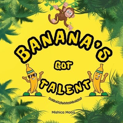 Mishica Moon - Bananas Got Talent, Häftad. Tillgänglighet: Lägg i varukorg