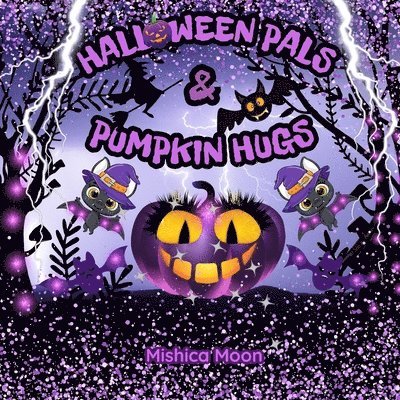 Mishica Moon - Halloween Pals & Pumpkin Hugs, Häftad. Tillgänglighet: Lägg i varukorg