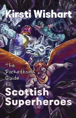 Kirsti Wishart - Pocketbook Guide to Scottish Superheroes, Häftad. Tillgänglighet: Lägg i varukorg