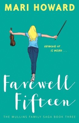 Mari Howard - Farewell, Fifteen, Häftad