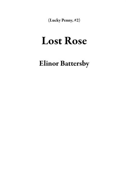 Elinor Battersby - Lost Rose, E-bok. Tillgänglighet: Lägg i varukorg