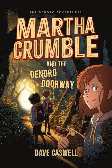Dave Caswell - Martha Crumble and the Dendro Doorway, E-bok. Tillgänglighet: Lägg i varukorg