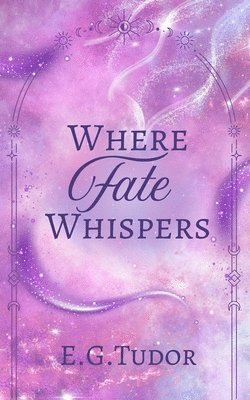 E G Tudor - Where Fate Whispers, Häftad