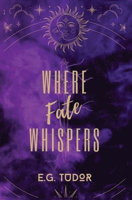 E G Tudor - Where Fate Whispers, Inbunden