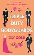 Triple Duty Bodyguards