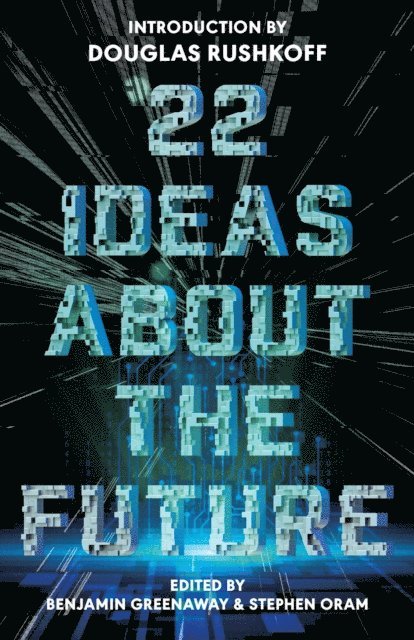 Stephen Oram, Benjamin Greenaway - 22 Ideas About The Future, E-bok