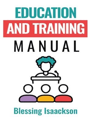 Blessing Isaackson - Education and Training Manual, Inbunden