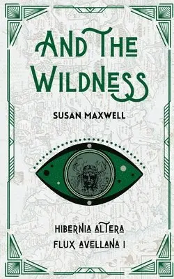 Susan Maxwell - And the Wildness, Häftad. Tillgänglighet: Lägg i varukorg