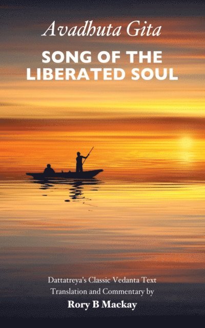 Rory B Mackay - Avadhuta Gita - Song of the Liberated Soul, E-bok