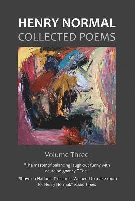 Henry Normal - Collected Poems, Volume Three, Inbunden