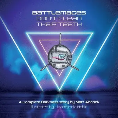 Matt Adcock - Battlemages Don't Clean Their Teeth, Häftad. Tillgänglighet: Lägg i varukorg