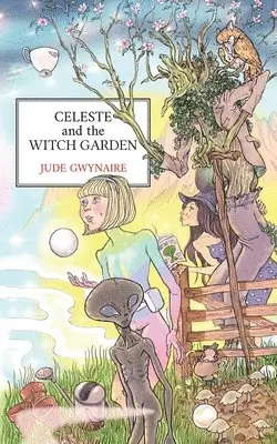 Jude Gwynaire - Celeste and The Witch Garden, Häftad. Tillgänglighet: Lägg i varukorg