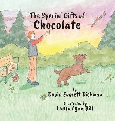 David Everett Dickman - Special Gifts of Chocolate, Inbunden